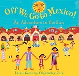 Cover of Off We Go to Mexico by Laurie Krebs 1846861586