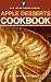 Apple Desserts Cookbook