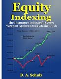 Equity Indexing: The Insurance Industry’s Secret Weapon Against Stock-Market Risk