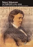 Produkt-Bild: Schumann Forschungen: Robert Schumann in Endenich (1854-1856): Krankenakten, Briefzeugnisse und zeitgen&ouml;ssische Berichte: BD 11