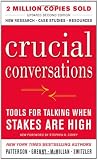 Crucial Conversations Tools for Talking When Stakes Are High, Second Edition