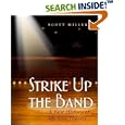 Strike Up the Band: A New History of Musical Theatre by  Scott Miller
