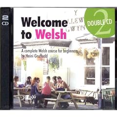 Welcome to Welsh CD: A Complete Welsh Course for Beginners