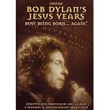 InsideBobDylan'sJesusYears:BusyBeingBornAgain!