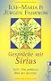 Gespr�che mit Sirius: Teil 1: Ein gr��eres Bild der Realit�t