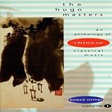 The Hugo Masters, An Anthology of Chinese Classical Music, Vol. 1: Bowed Strings Image of The Hugo Masters, An Anthology of Chinese Classical Music, Vol. 1: Bowed Strings