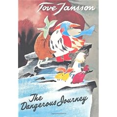 The Dangerous Journey: A Tale of Moomin Valley (Moomin Valley Trilogy)