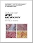 Atlas of Liver Pathology (Current Histopathology)