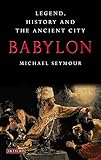 Babylon : legend, history and the ancient city