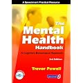 The Mental Health Handbook: A Cognitive Behavioural Approach (3rd Edition)