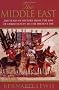 The Middle East: 2000 Years Of History From The Birth Of Christia: 2000 Years of History from the Rise of Christianity to the Present Day