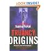 Truancy Origins