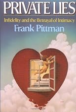 Private Lies: Infidelity and Betrayal of Intimacy