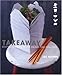 Takeaway: Southeast Asian Soups, Salads and Stir-fries