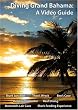 Diving Grand Bahama: A Video Guide