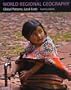 World Regional Geography: Global Patterns, Local Lives (with Subregions)