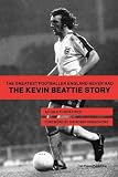 The Greatest Footballer England Never Had: The Kevin Beattie Story
