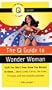The Q Guide to Wonder Woman: Stuff You Didn't Even Know You Wanted to Know...about Lynda Carter, the iconic TV show, and one amazing costume (Q Guides)