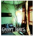 Groovy Homes
