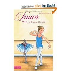 Laura, Band 1: Laura will zum Ballett