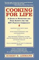 Cooking for Life: A Guide to Nutrition and Food Safety for the HIV-Positive Community