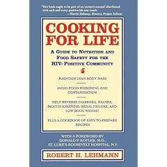 Cooking for Life: A Guide to Nutrition and Food Safety for the HIV-Positive Community