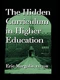 The Hidden Curriculum in Higher Education