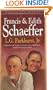 Francis and Edith Schaeffer: Expanded and Updated Edition