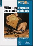 Tangente, N° 10, Hors-série : Mille ans d\'histoire des mathématiques : 1001-2000 : l\'accès à la modernité