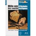 Tangente, N� 10, Hors-s�rie : Mille ans d'histoire des math�matiques : 1001-2000 : l'acc�s � la modernit�