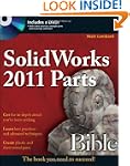 SolidWorks 2011 Parts Bible