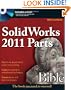 SolidWorks 2011 Parts Bible