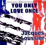 You Only Love Once
