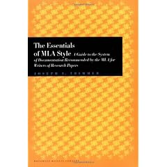 The Essentials of MLA Style: A Guide to the System of Documentation Recommended by the MLA for Writers of Research Papers