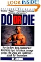 Do or Die: For the First Time, Members of America's Most Notorious Gangs - the Crips and the Bloods - Speak for Themselves