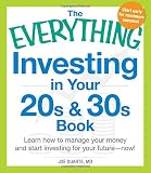 The Everything Investing in Your 20s and 30s Book: Learn How to Manage Your Money and Start Investing for Your Future--Now!
