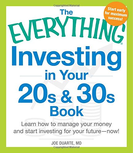 the everything investing in your 20s and 30s book learn how to manage your money and start investing for your