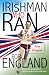  : The Irishman Who Ran for England