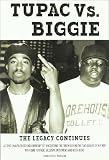 Tupac vs. Biggie: The Legacy Continues