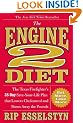 The Engine 2 Diet: The Texas Firefighter's 28-Day Save-Your-Life Plan That Lowers Cholesterol and Burns Away the Pounds