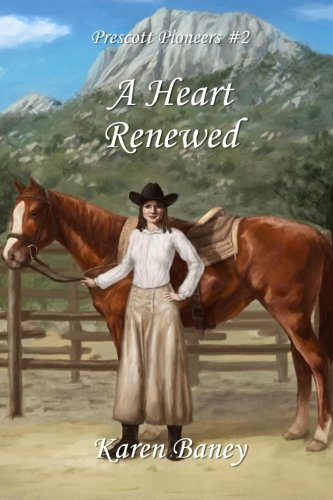 A Heart Renewed by Karen Baney