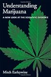 Understanding Marijuana: A New Look at the Scientific Evidence