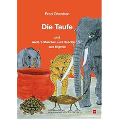 Die Taufe: Und andere M�rchen und Geschichten aus Nigeria