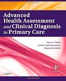 Advanced Health Assessment & Clinical Diagnosis in Primary Care, 4e