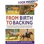 From Birth to Backing: The Complete Handling of the Young Horse