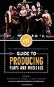 The Commercial Theater Institute Guide to Producing Plays and Musicals