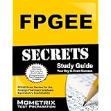 fpgee secrets study guide fpgee exam review for the foreign pharmacy graduate equivalency examination