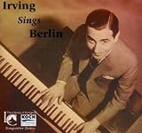 Irving Sings Berlin by Irving Berlin
