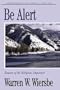 Be Alert: A New Testament Study- 2 Peter, 2-3 John, Jude (Be Books Series)
