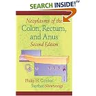 Neoplasms of the Colon, Rectum, and Anus, Second Edition by Philip H. Gordon and Santhat Nivatvongs